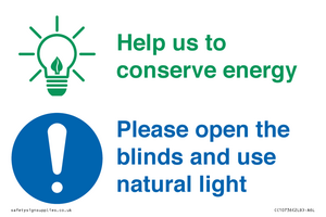 Help us to conserve energy - Open the blinds and use natural light
